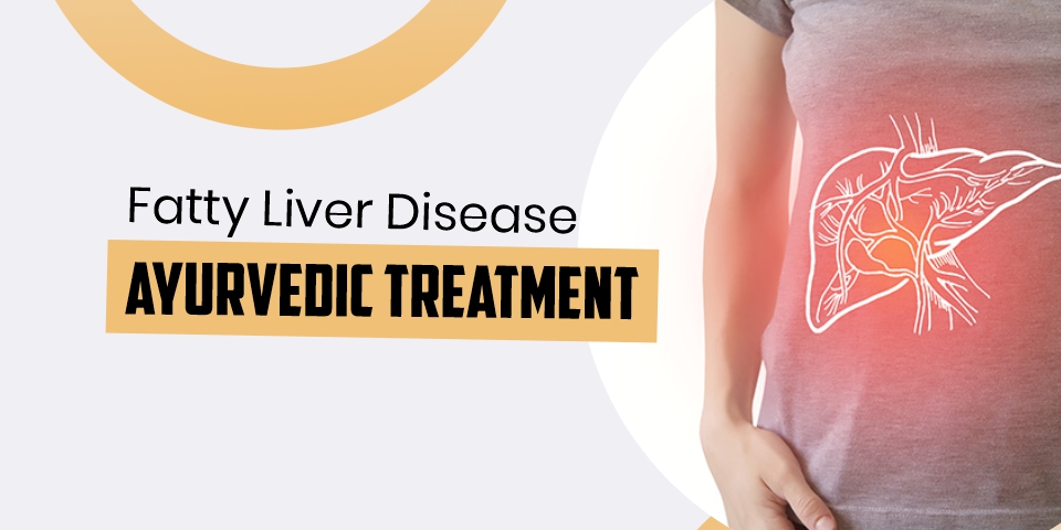 Fatty Liver Ayurvedic Remedies