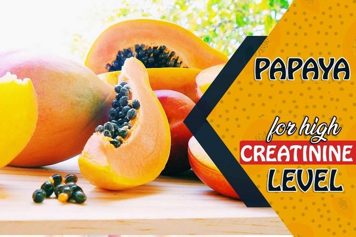 how-papaya-is-good-for-high-creatinine-levels