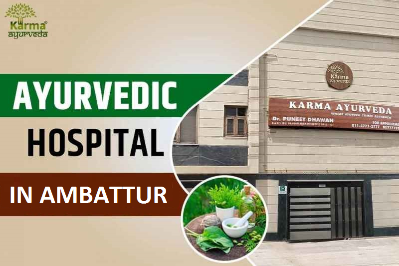 Ayurvedic Hospital in Ambattur