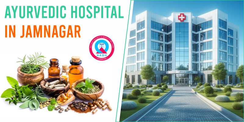 Ayurvedic Hospital in Jamnagar