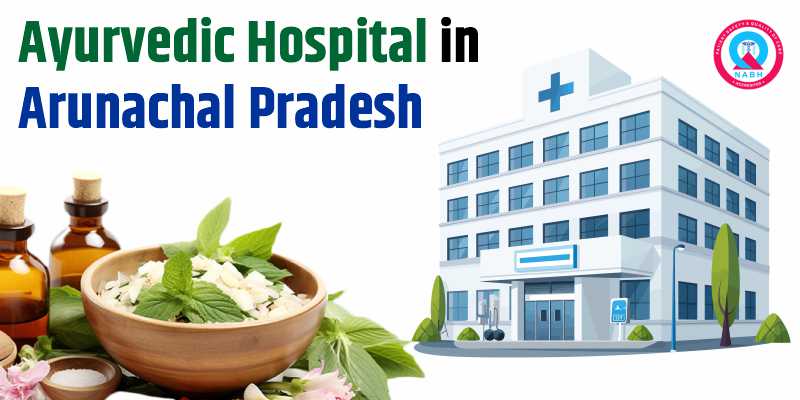 Ayurvedic Hospital in Arunachal Pradesh