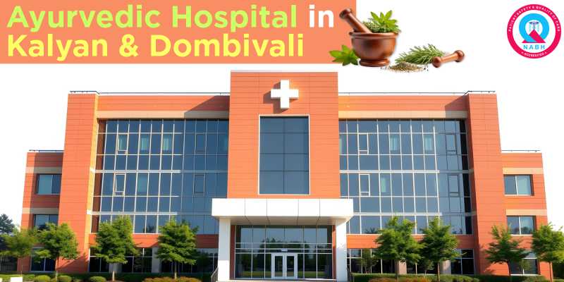 Ayurvedic Hospital in Kalyan & Dombivali